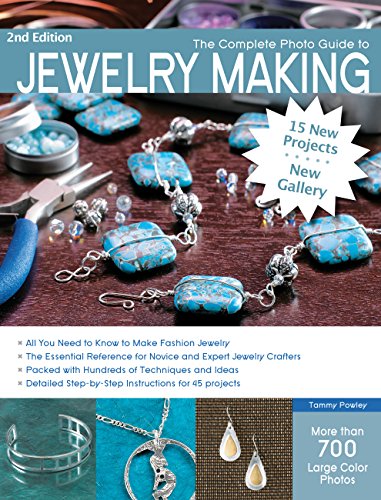 The Complete Photo Guide to Jewelry Making, 2nd Edition