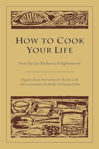 How to Cook Your Life