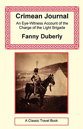 Crimean Journal - An Eye-Witness Account of the Charge of the Light Brigade
