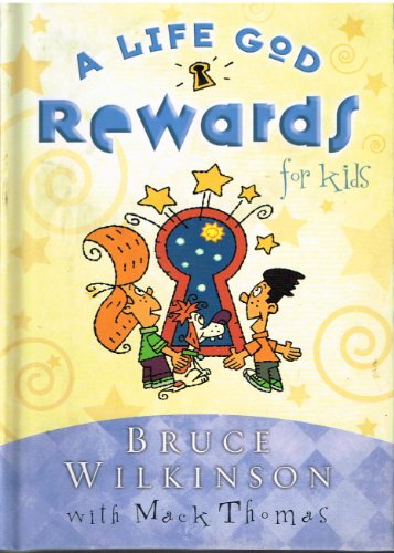 A Life God Rewards for Kids