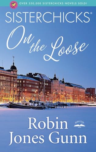 Sisterchicks on the Loose!