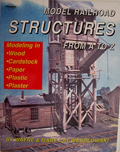 Model Railroad Structures From A-Z