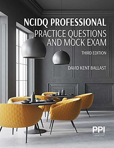 Ppi Ncidq Professional Practice Questions and Mock Exams, Third Edition