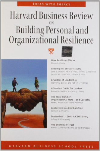 "Harvard Business Review" on Building Personal and Organizational Resilience