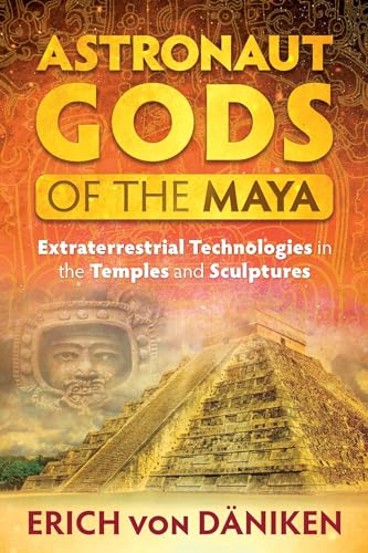 Astronaut Gods of the Maya