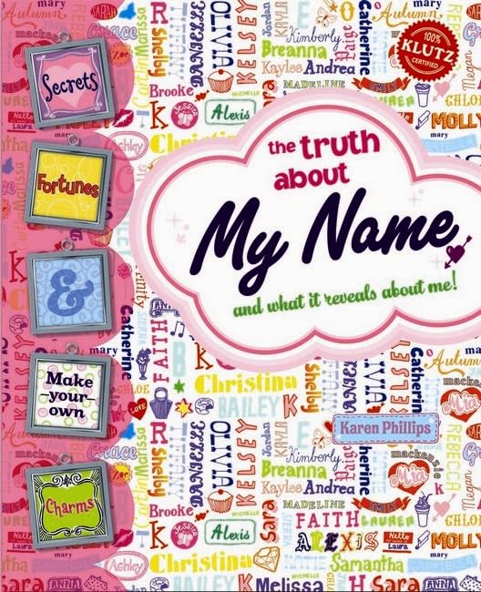 My Name Truth About My Name and What it Reveals About Me! (Klutz)