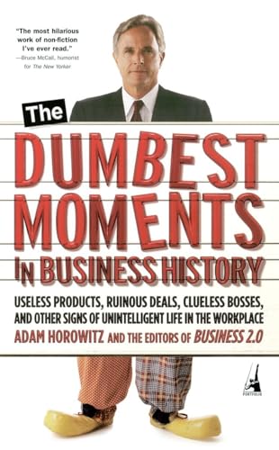 The Dumbest Moments in Business History