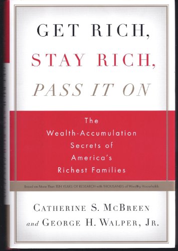 Get Rich, Stay Rich, Pass it on