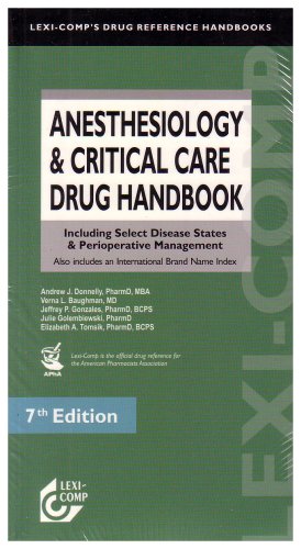 Anesthesiology & Critical Care Drug Handbook