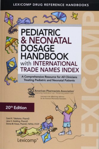 Pediatric & neonatal dosage handbook with international trade names index