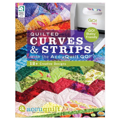 Quilted Curves & Strips with the AccuQuilt GO!®