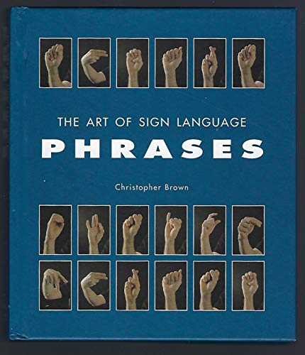 The Art of Sign Language: Phrases