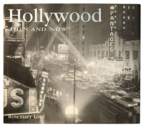 Hollywood Then and Now