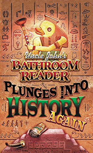 Uncle John's Bathroom Reader Plunges into History Again