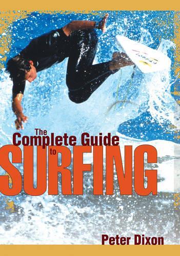 The Complete Guide to Surfing