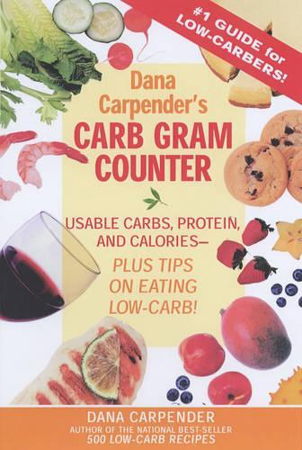 Dana Carpender's Carbohydrate Gram Counter