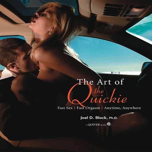 The Art of the Quickie
