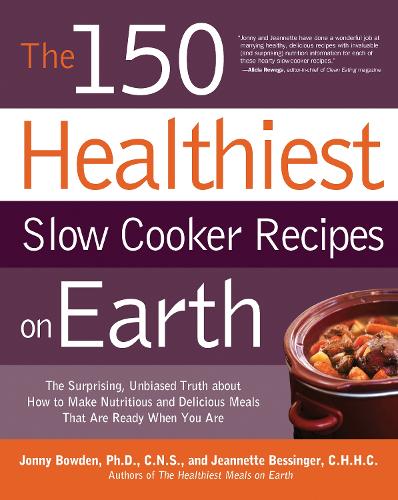 The 150 Healthiest Slow Cooker Recipes on Earth