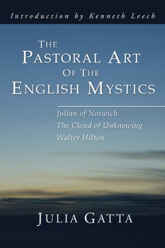 The Pastoral Art of the English Mystics