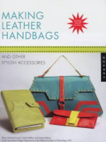 Making Leather Handbags and Other Stylish Accessories