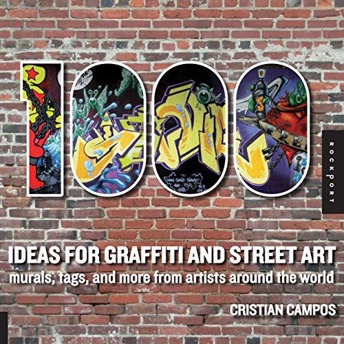 1,000 Ideas for Graffiti and Street Art