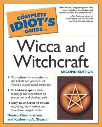 The Complete Idiot's Guide to Wicca and Witchcraft, 3rd Edition