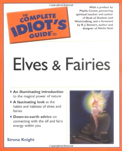 The Complete Idiot's Guide to Elves and Fairies