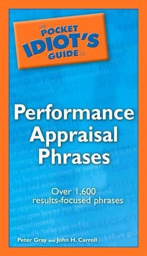 The Pocket Idiot's Guide to Performance Appraisal Phrases