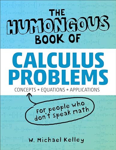 The Humongous Book of Calculus Problems