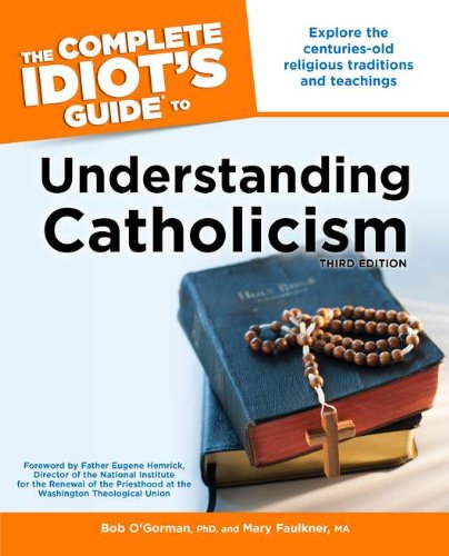 Complete Idiot's Guide to Understanding Catholicism