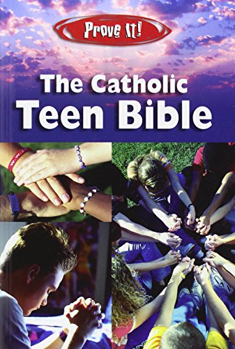 Prove It! the Catholic Teen Bible