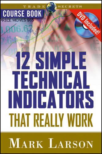 12 Simple Technical Indicators - That Really Work