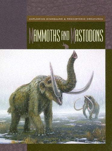 Mammoths and Mastodons