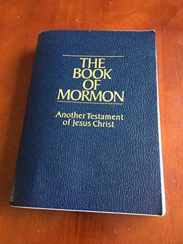 The Book of Mormon: Another Testament of Jesus Christ