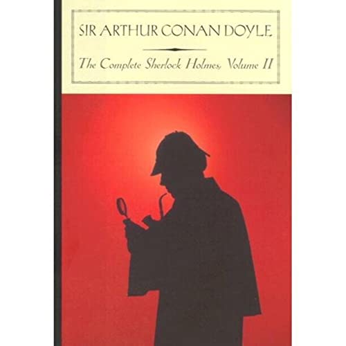 The Complete Sherlock Holmes, Volume II (Barnes & Noble Classics Series)