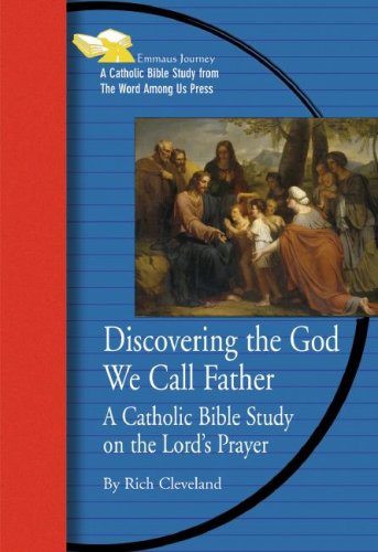 Discovering the God We Call Father