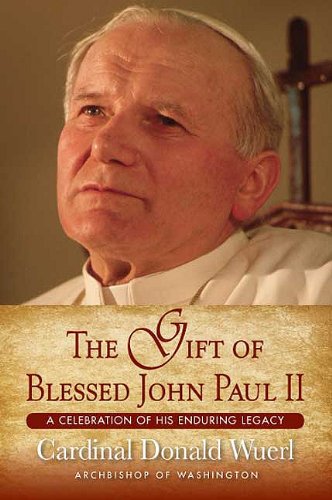 The Gift of Blessed John Paul II