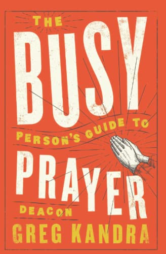 Busy Person's Guide to Prayer