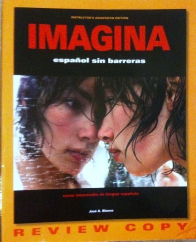 IMAGINA espanol sin barreras: Curso intermedio de langua espanol (Annotated Instructor's Edition) Edition: First