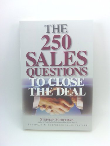 The 250 Sales Questions To Close The Deal