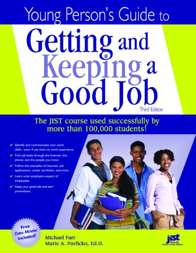 Young Person's Guide to Getting and Keeping a Good Job