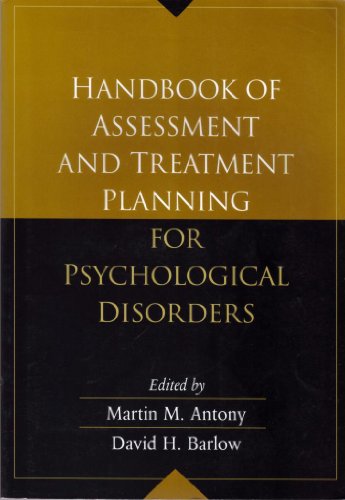 Handbook of Assessment and Treatment Planning for Psychological Disorders, First Edition