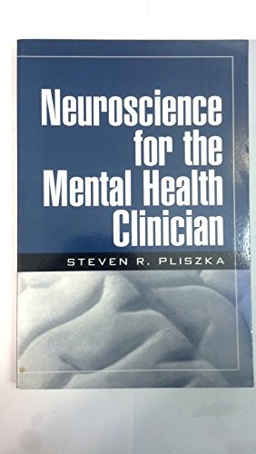 Neuroscience for the Mental Health Clinician, First Edition