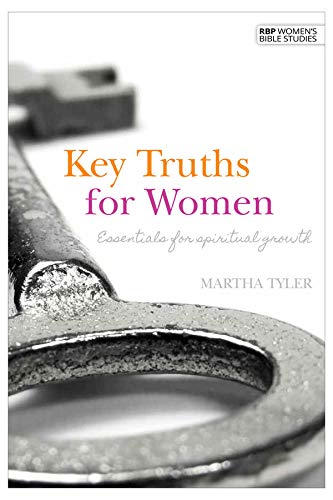 Key Truths for Women: Essentials for Spiritual Growth