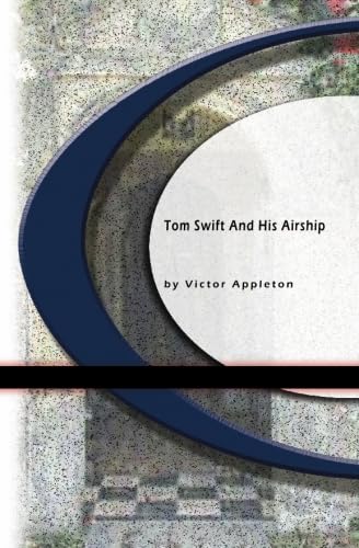 Tom Swift And His Airship