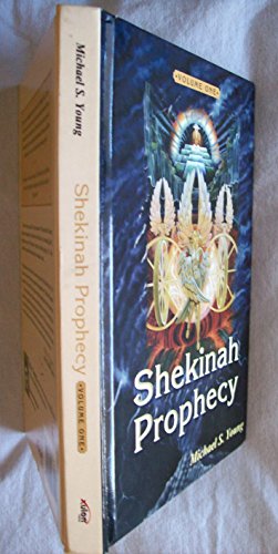 Shekinah Prophecy Vol. 1