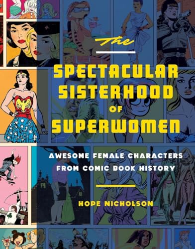 The Spectacular Sisterhood of Superwomen