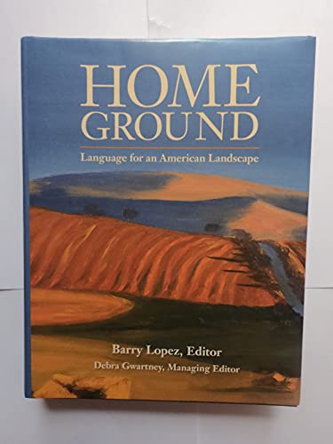 Home Ground: Language for an American Landscape