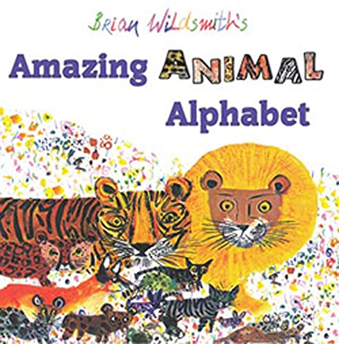 Brian Wildsmith's Amazing Animal Alphabet Book