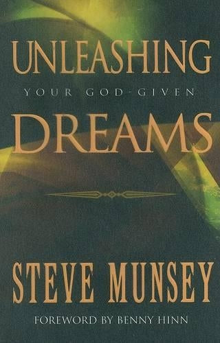 Unleashing Your God-Given Dreams